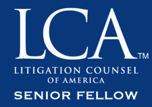 Litigation Counsel of America - Senior Fellow